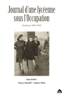 Journal d´une lycéenne sous l´Occupation